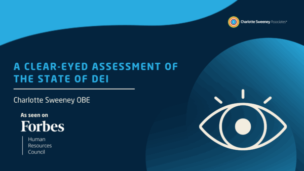 A Clear-Eyed Assessment Of The State Of DEI